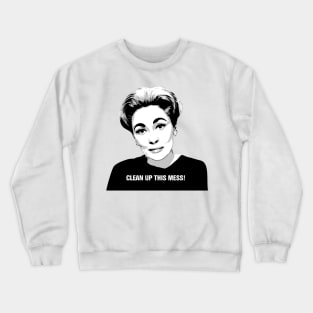 Mommie Dearest | Clean up this Mess! | Pop Art Crewneck Sweatshirt